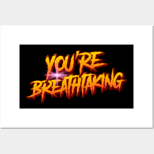 you are breathtaking Posters and Art